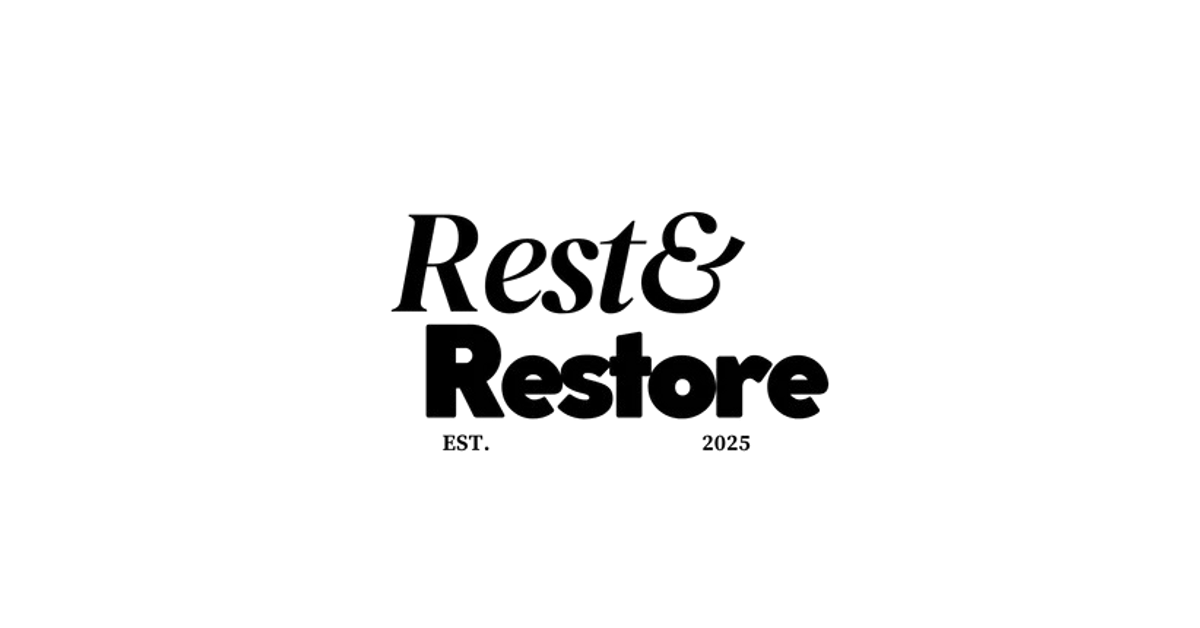 Rest & Restore
 – Rest & Restore